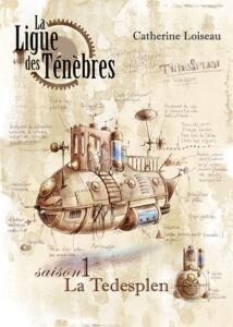 Illustration de Sylvie Sabater pour la Ligue des ténèbres, la Tédesplen, roman steampunk de Catherine Loiseau