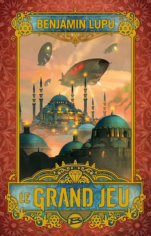 Image du roman Steampunk Le Grand Jeu de Benjamin Lupu