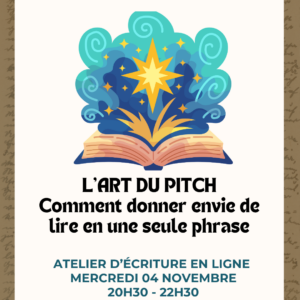 L'art du pitch - Atelier d'écriture en ligne - Mercredi 04 novembre